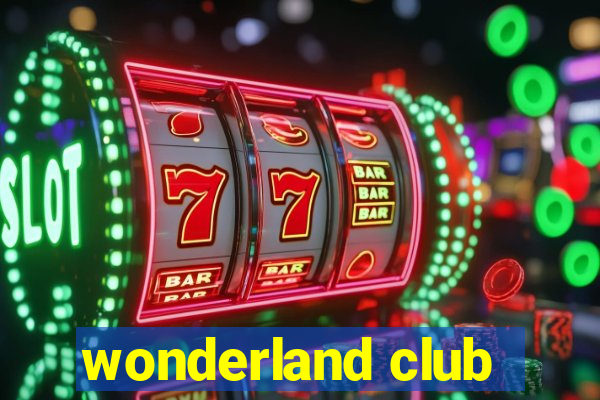 wonderland club
